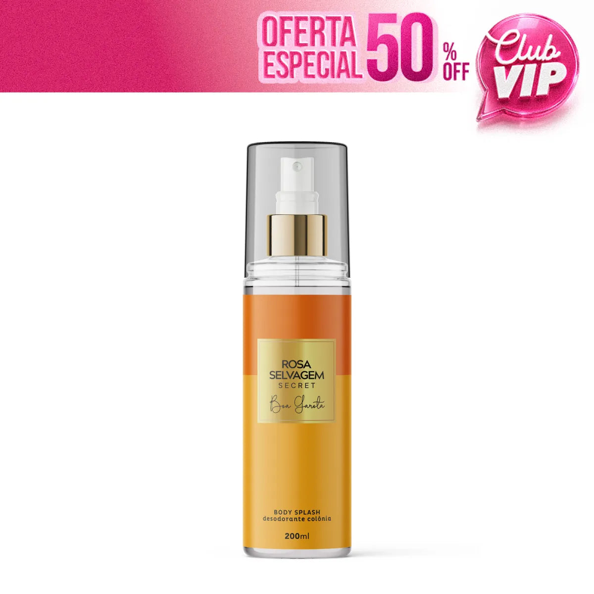 Body Splash Secrets - Boa Garota - Cheiro de Mulher Elegante  (VIP)